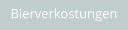 Bierverkostungen